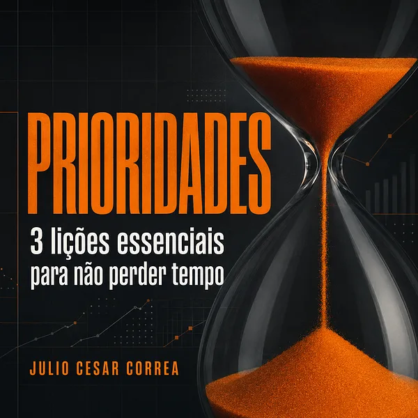Capa do livro Prioridades : 3 lições para não perder tempo